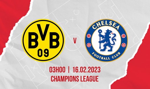 Dortmund tiếp đón Chelsea ở trận lượt đi vòng 16 đội Champions League. Ảnh đồ họa: Chi Trần.