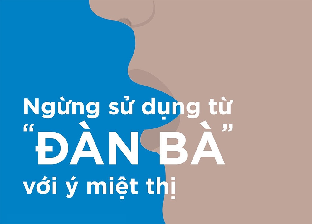 “Đàn bà” vẫn bị dùng với ý miệt thị, coi thường