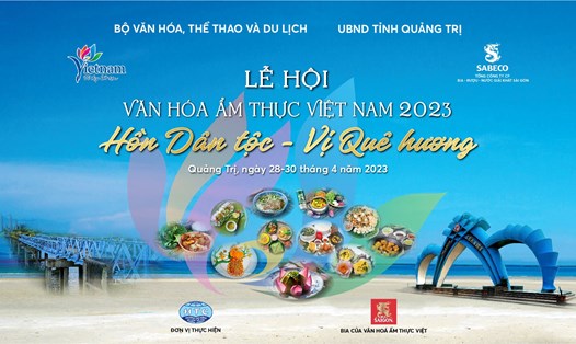 Lễ hội văn hóa ẩm thực Việt Nam sẽ diễn ra tại Quảng Trị từ 28-30.4, với quy mô khoảng 80 gian hàng, không gian âm nhạc ngoài trời và nhiều hoạt động phong phú bên lề. Nguồn: SABECO