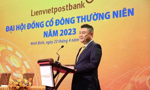 Ông Nguyễn Đức Thụy làm Chủ tịch HĐQT Lienvietpostbank. Ảnh LPB