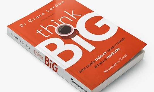 Sách “Think Big” do Phương Nam Book và NXB Thế giới liên kết xuất bản. Ảnh: Phương Nam