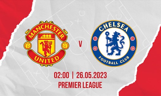 Dự Đoán Đội Hình Trận Man United Vs Chelsea, Đá Bù Vòng 32 Premier League