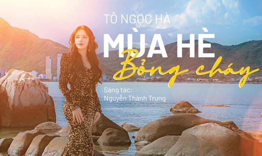 Ca sĩ Tô Ngọc Hà chính thức ra mắt MV mới "Mùa hè bỏng cháy". Ảnh: Nhân vật cung cấp