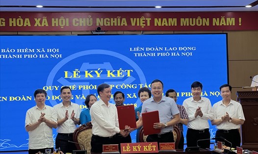Lễ ký kết Quy chế phối hợp giữa Liên đoàn Lao động Thành phố Hà Nội và Bảo hiểm xã hội Thành phố Hà Nội. Ảnh: Kiều Vũ