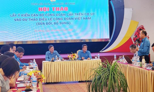Tổng Liên đoàn Lao động Việt Nam tổ chức hội thảo lấy ý kiến cán bộ Công đoàn cấp trên cơ sở vào Dự thảo Điều lệ Công đoàn Việt Nam. Ảnh: Thuỳ Trang