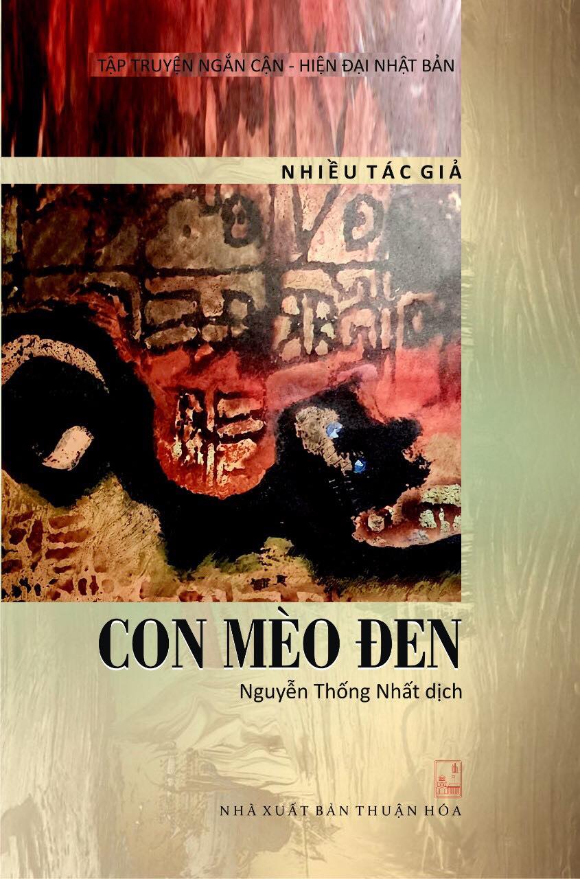 “Con mèo đen“, tuyển tập 28 truyện ngắn của Nhật Bản được dịch giả Nguyễn Thống Nhất chuyển ngữ từ tiếng Nhật. Ảnh dịch giả cung cấp