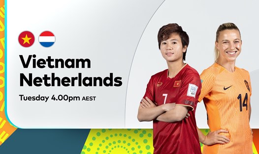 Gặp Hà Lan là trận đấu cuối cùng của tuyển nữ Việt Nam tại World Cup nữ 2023. Ảnh: Optus Sport