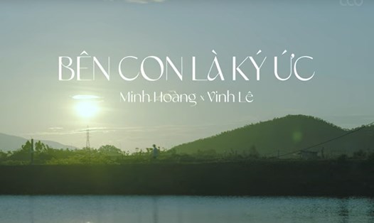 MV "Bên con là ký ức" của 2 nghệ sỹ Minh Hoàng và Vinh Lê vừa phát hành trên các nền tảng nghe nhạc trực tuyến. Ảnh chụp từ MV