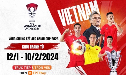 Tuyển Việt Nam sẽ bắt đầu hành trình tại Asian Cup 2023 vào ngày 14.1. Ảnh: FPT Play