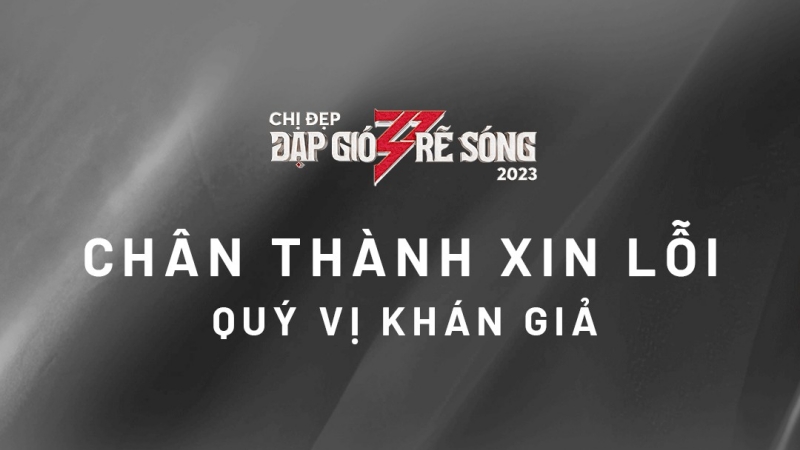 Show Chị đẹp gửi lời xin lỗi công khai trên fanpage tới khán giả. Ảnh: NSX.