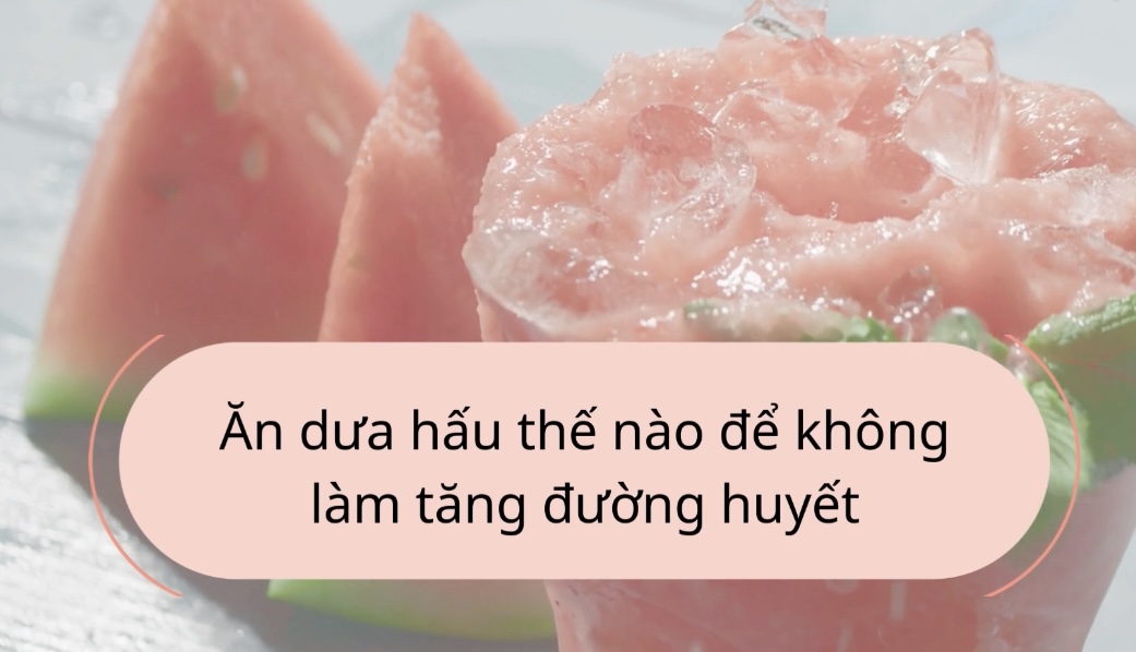 How to eat watermelon without increasing blood sugar. Graphics: Huong Giang