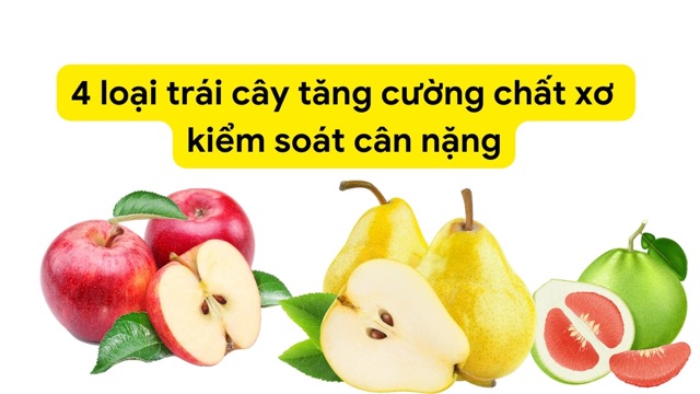 Fruits that increase fiber and help lose weight. Photo collage: HUONG SON