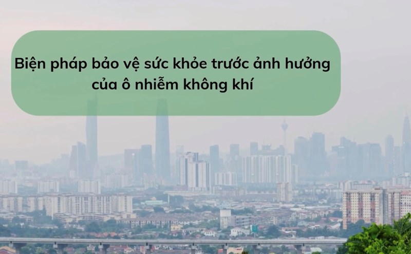 Measures to protect health from the effects of air pollution. Graphics: Huong Giang