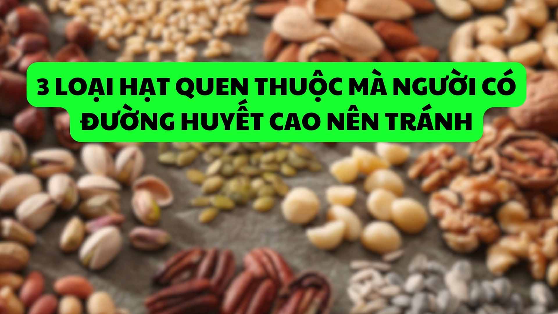 3 familiar nuts that people with high blood sugar should avoid