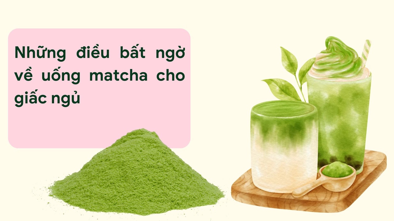 Matcha helps increase alertness. Graphics: Huong Son