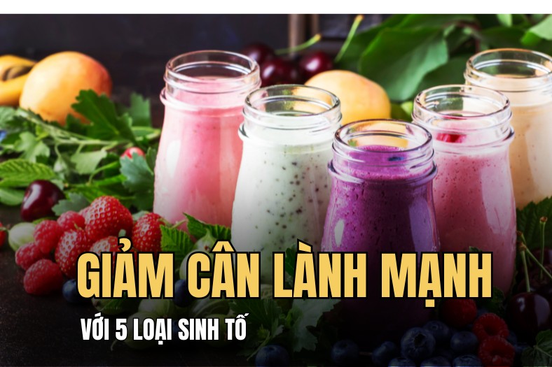 5 types of smoothies that promote rapid weight loss. Graphics: Hoai Lan