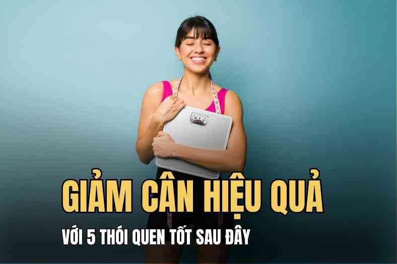 Habits that support effective weight loss. Graphics: Hai Ly