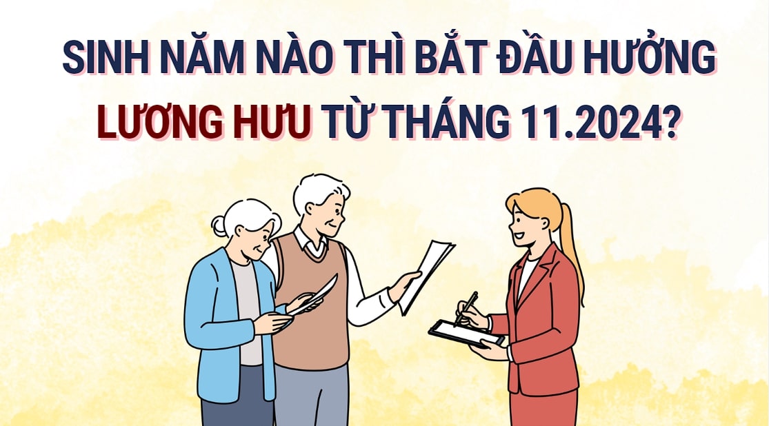 People born in which year will receive pension from November 2024? Graphics: Hoang Le