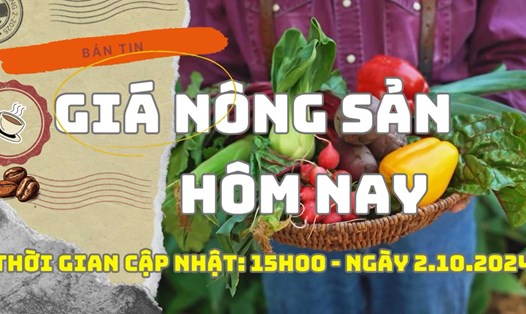 Giá nông sản hôm nay 2.10: Giá cà phê tiếp tục giảm