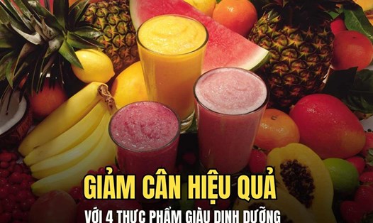 4 thực phẩm giàu dinh dưỡng giúp giảm cân hiệu quả. Đồ họa: Hoài Lan