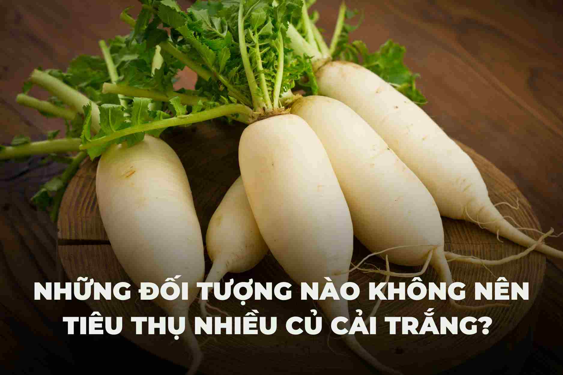 Who should not consume a lot of white radish?