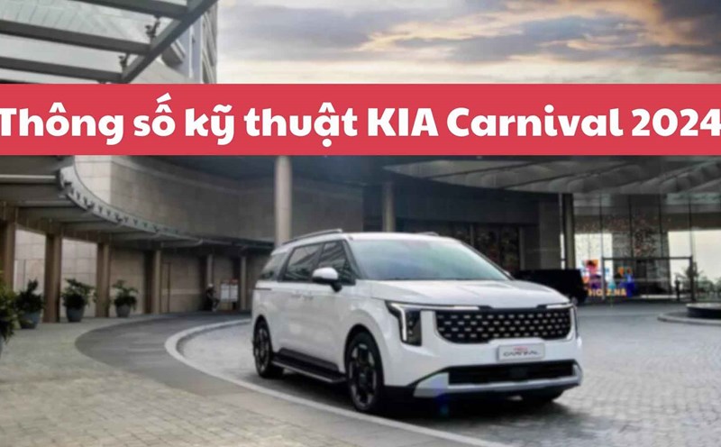 KIA Carnival 2024 Specifications. Graphics: Dinh Dinh