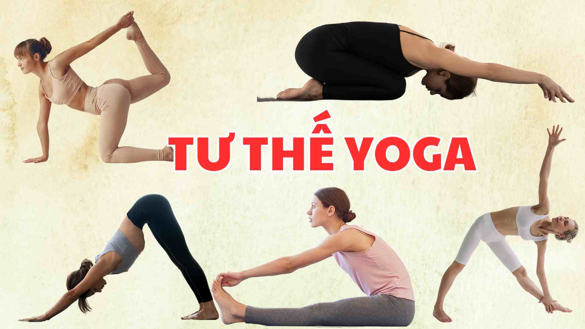 5 yoga poses to help your hips become more flexible. Graphic photo: Khanh Ngoc