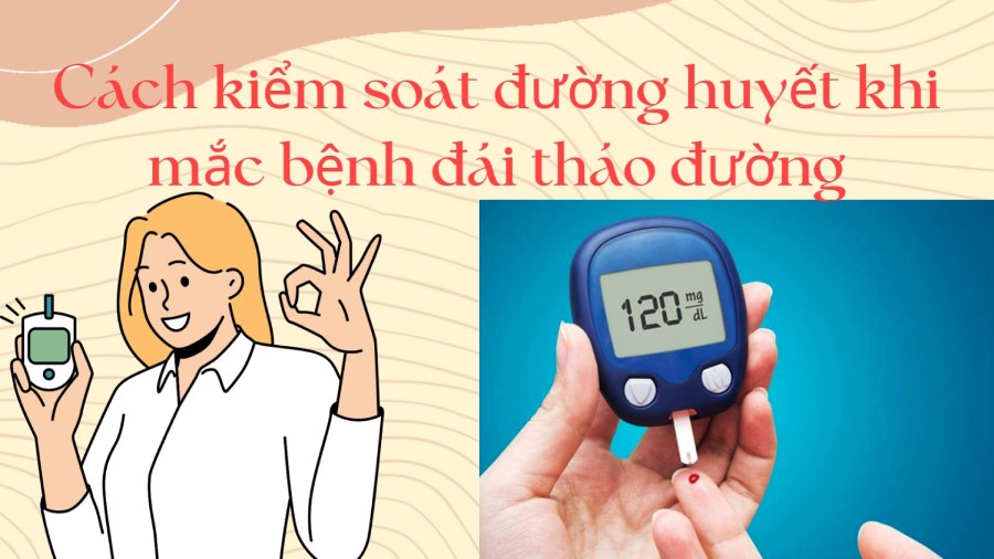 How to control blood sugar when having diabetes. Graphics: Phuong Anh