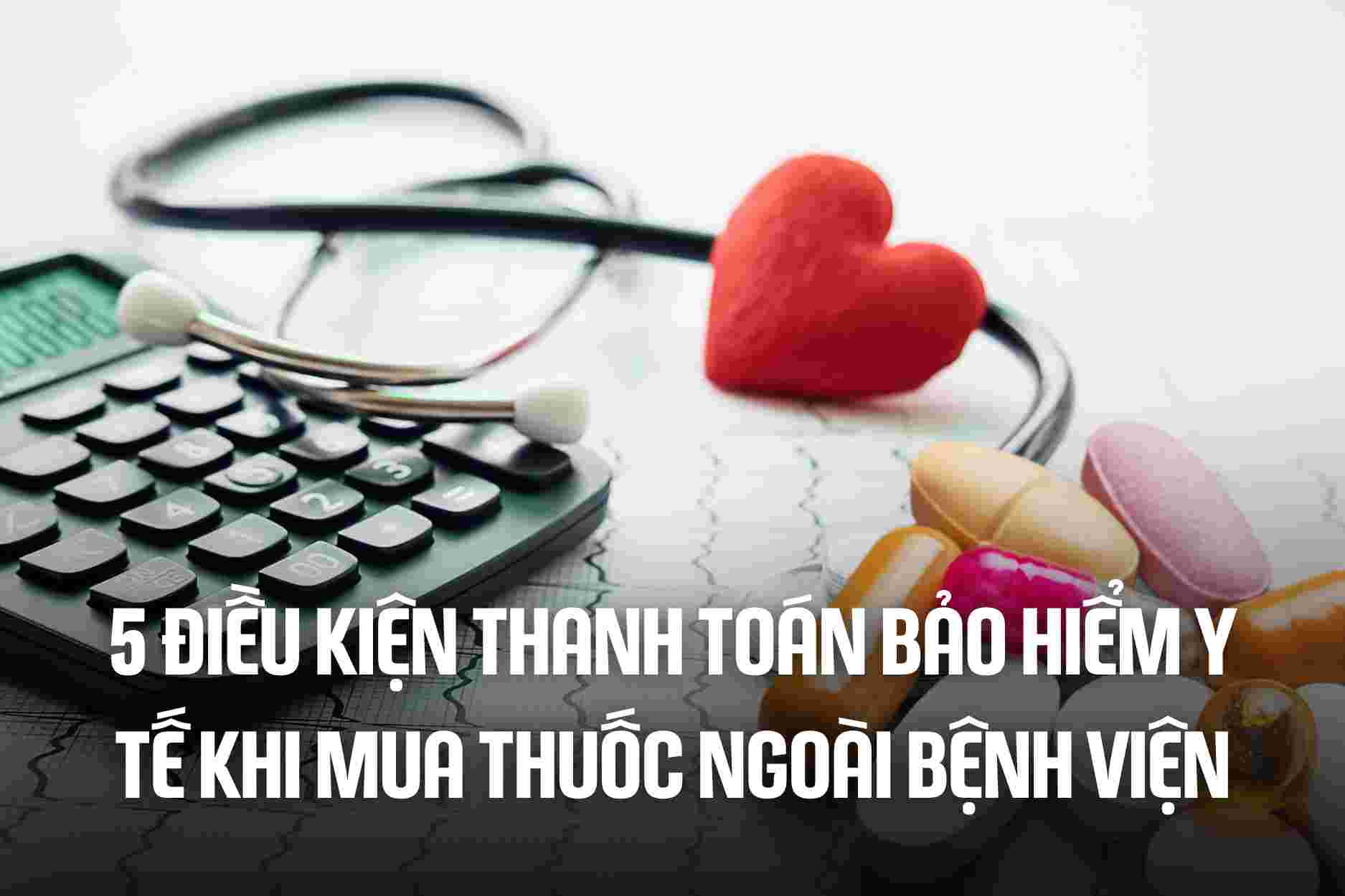 5 conditions for health insurance payment when buying medicine outside the hospital