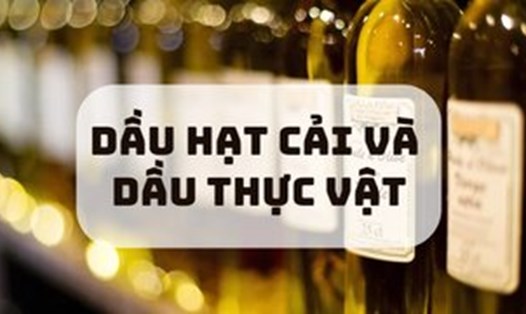 Dầu thực vật và dầu hạt cải đều có những ưu điểm riêng.
