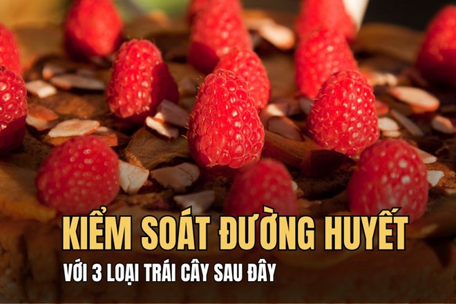 Kiểm soát đường huyết với 3 loại trái cây sau đây