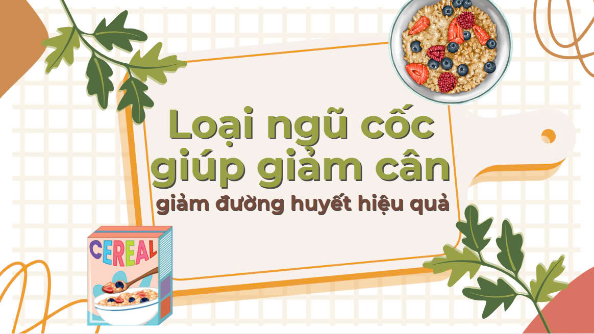 Cereal helps lose weight, reduce blood sugar effectively