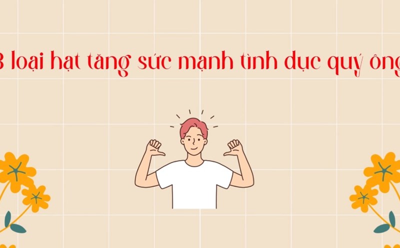 3 types of seeds increase men's sexual power. Photo: Phuong Anh