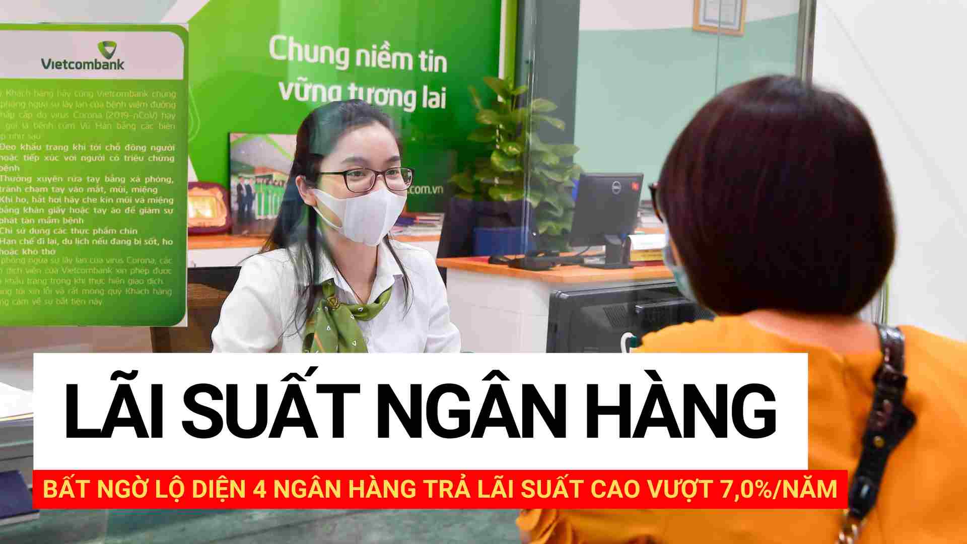 4 banks unexpectedly revealed to pay high interest rates exceeding 7.0%/year