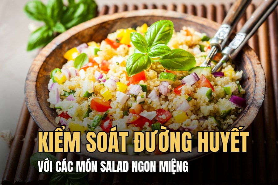 Control blood sugar effectively with 3 delicious fresh salads. Graphics: Hoai Lan