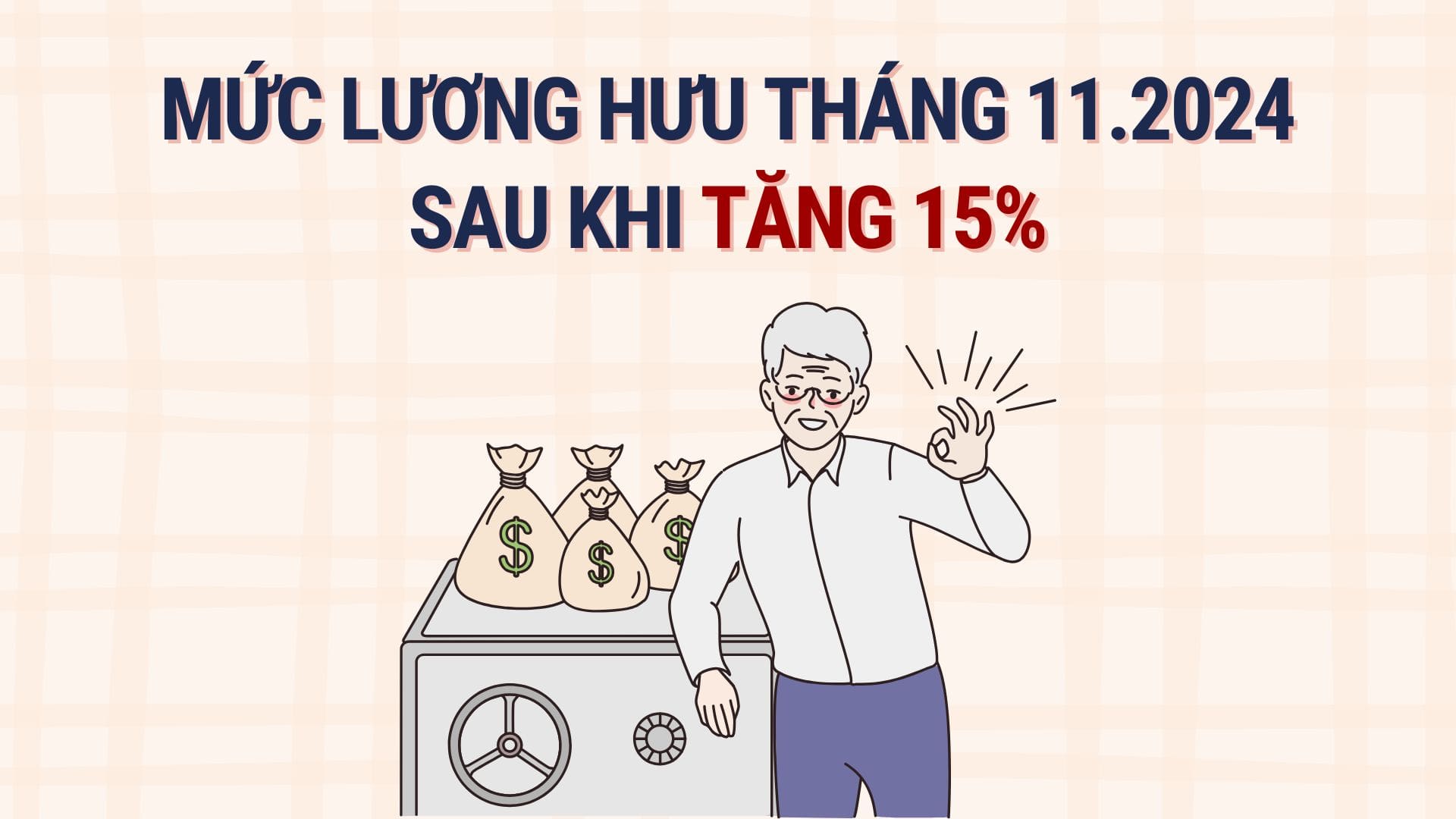 How to calculate pension in November 2024 after 15% increase. Graphics: Hoang Le