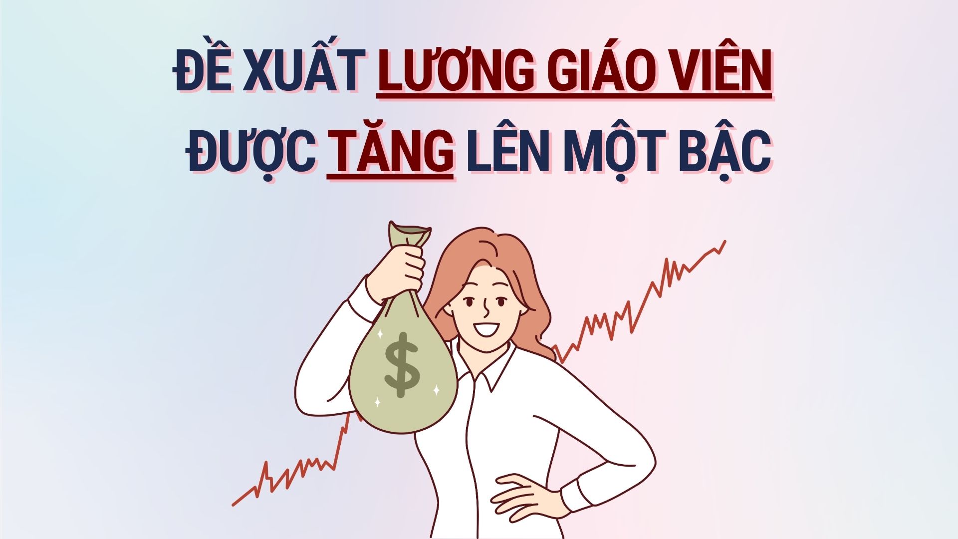 Proposal to increase salary for teachers on first-time salary scale. Graphics: Hoang Le