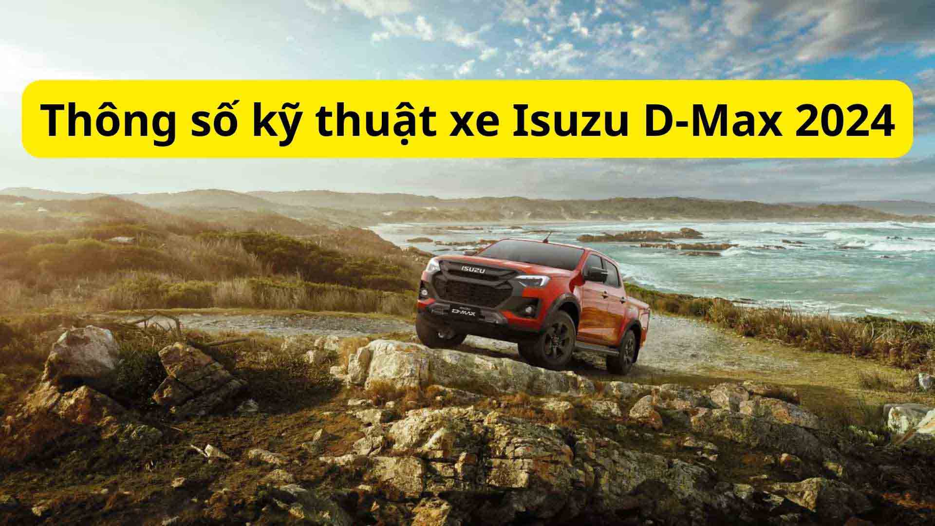Technical specifications of Isuzu D-Max 2024. Graphics: Dinh Dinh