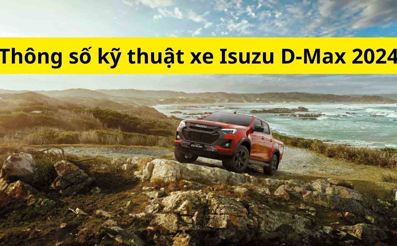 Technical specifications of Isuzu D-Max 2024. Graphics: Dinh Dinh