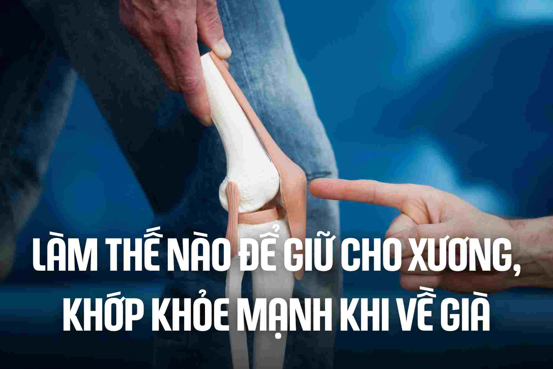 How to keep bones and joints healthy as you age. Graphics: Cao Thom