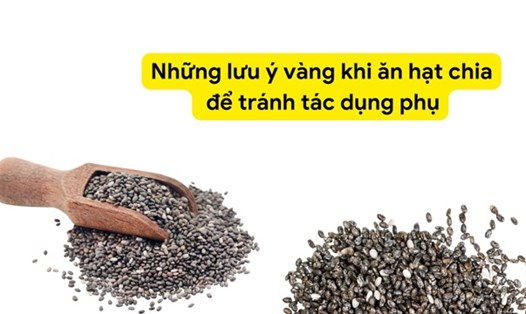 Ngâm hạt chia trước khi dùng giúp tiêu hoá dễ hơn. Ảnh ghép: HƯƠNG SƠN