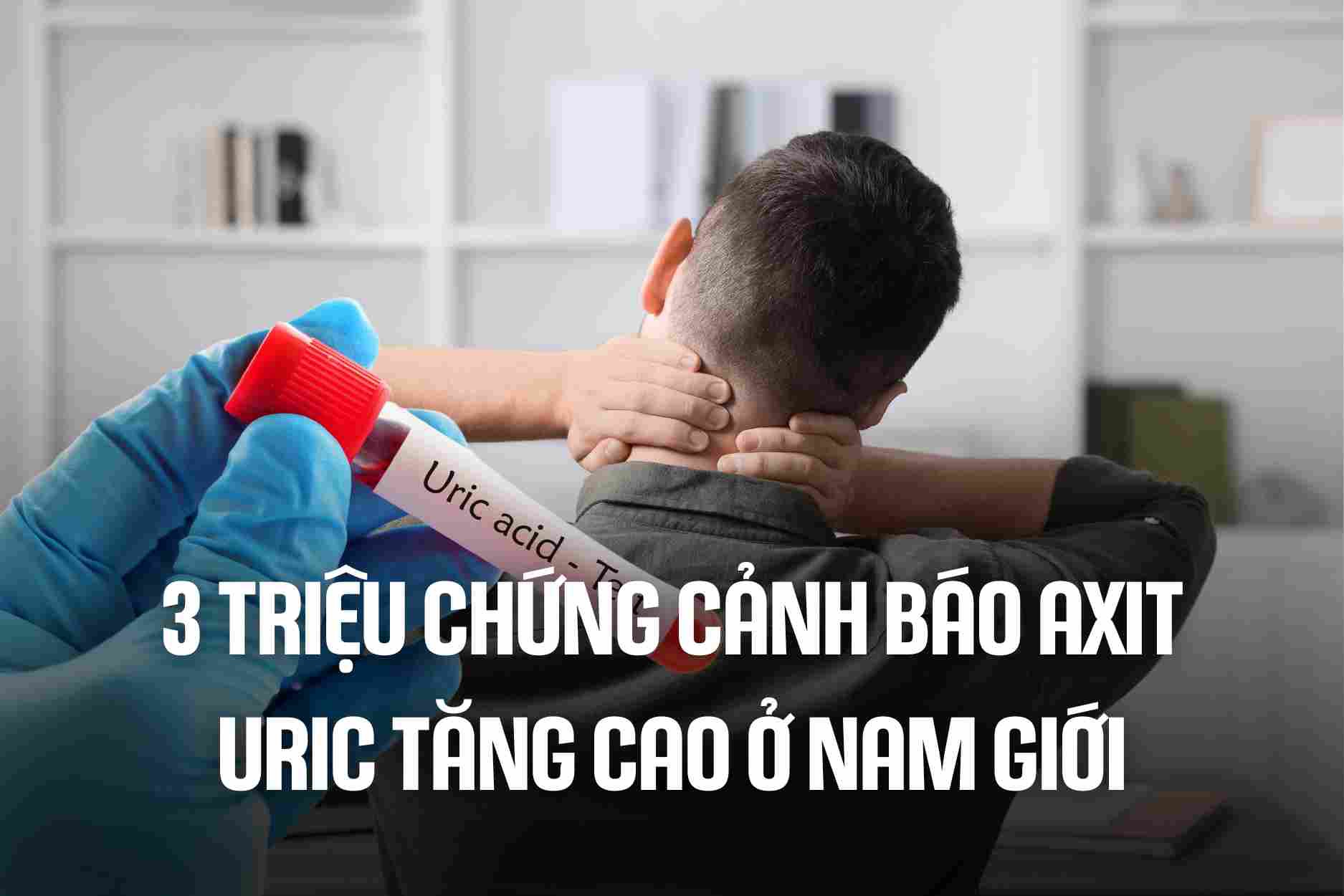 4. Phương pháp chẩn đoán nồng độ axit uric cao