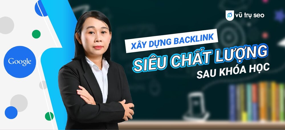 Xay dung backlink sieu chat luong sau khi tham gia dao tao SEO. Ảnh: Vu tru   SEO