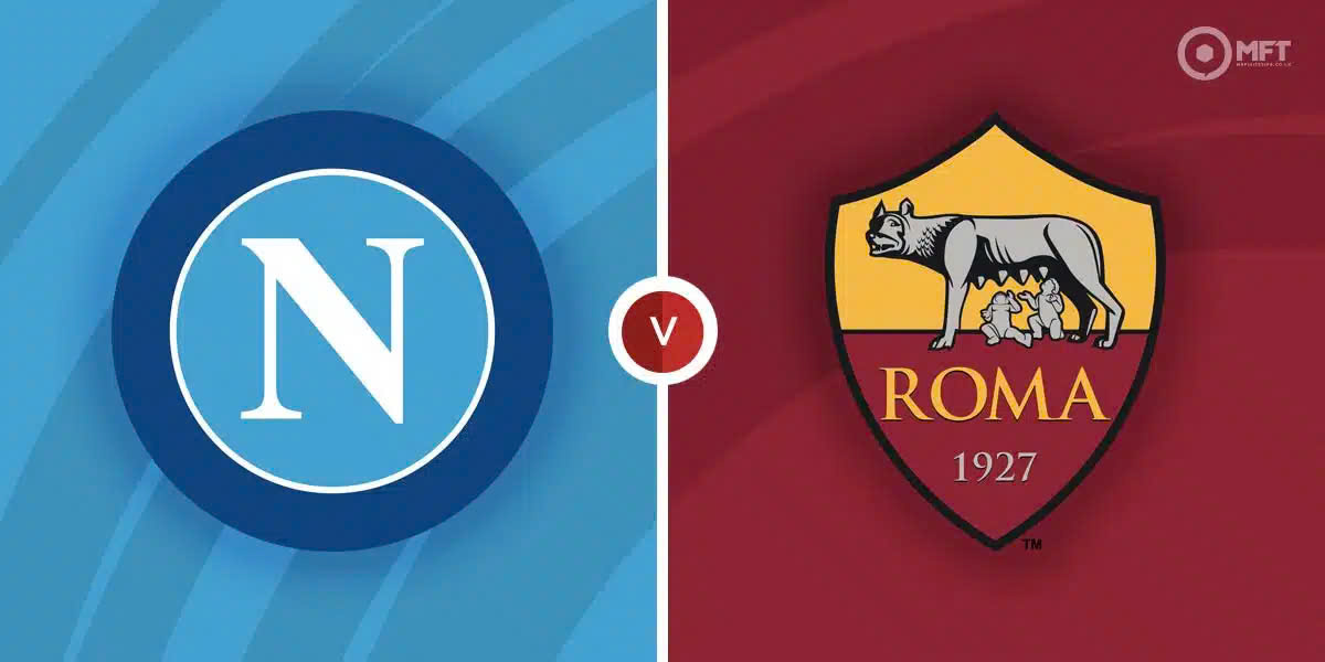 Napoli host AS Roma at home in Serie A. Photo: MFT