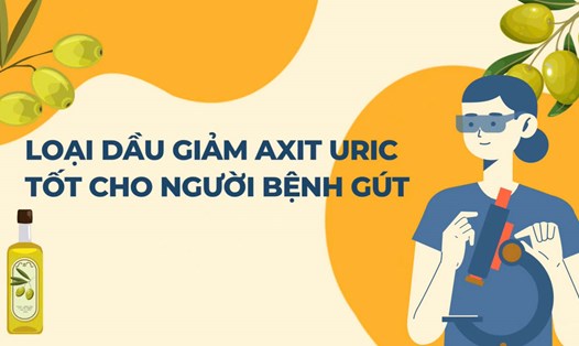 Loại dầu giảm axit uric, tốt cho người bệnh gút