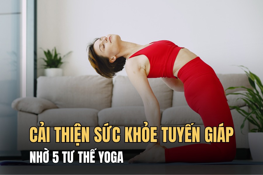 5 yoga poses to help your thyroid function better. Graphics: Hoai Lan