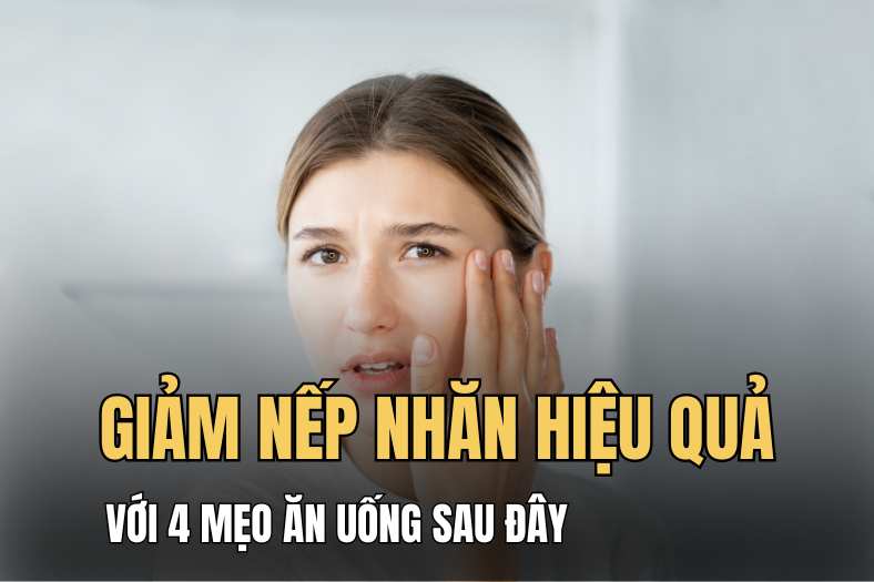 Reduce wrinkles effectively with 4 simple eating tips. Graphics: Hai Ly