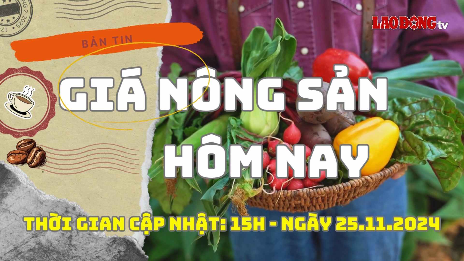 Agricultural product prices today, November 25, 2024. Photo: Lam Hong