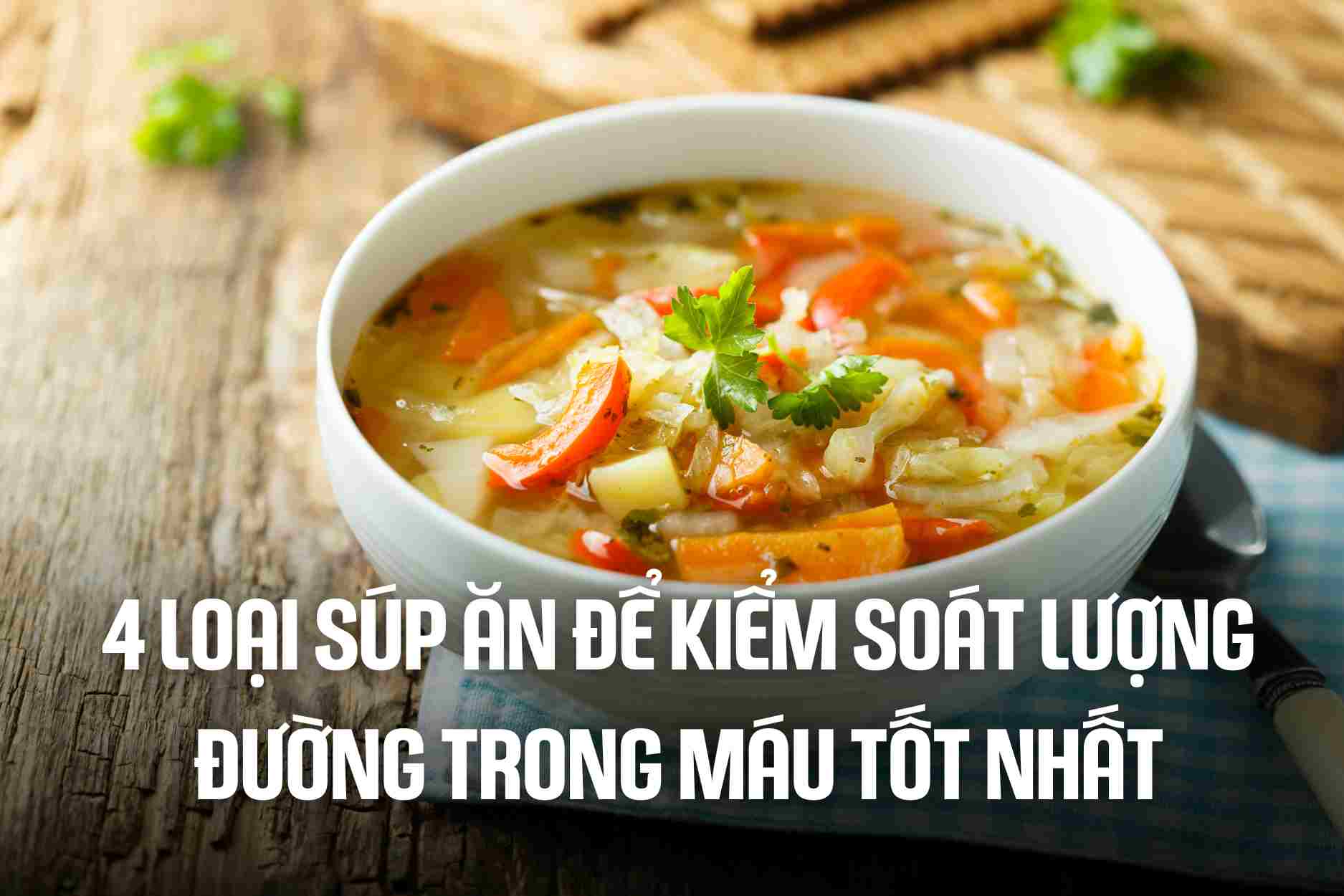 4 types of soup to eat to control blood sugar best. Graphics: Cao Thom