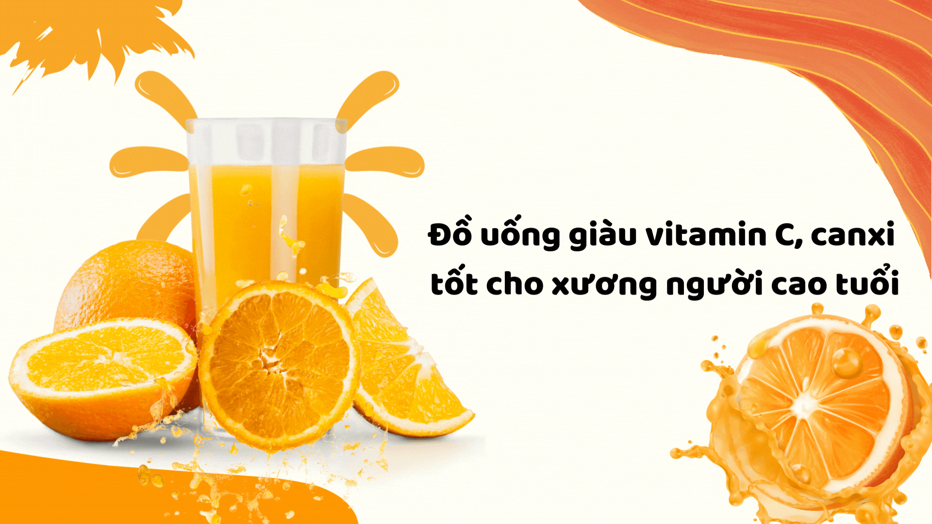 Drinks rich in vitamin C and calcium are good for the bones of the elderly.